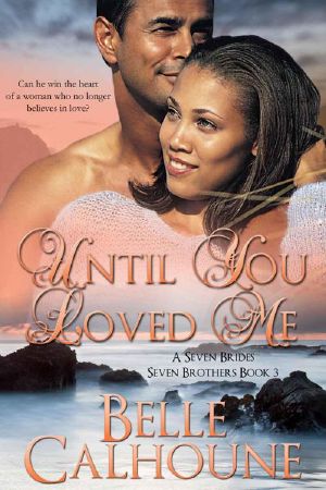 [Seven Brides, Seven Brothers 03] • Until You Loved Me